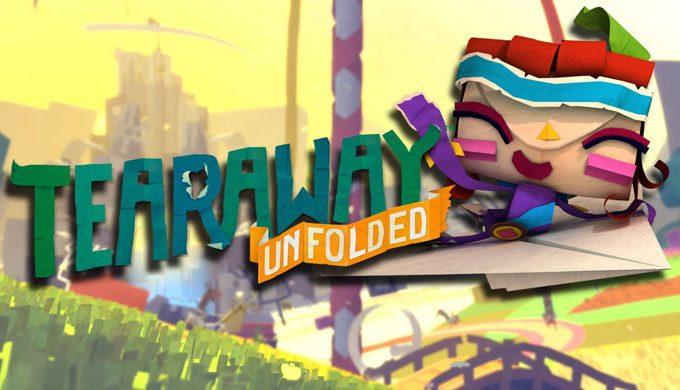 Tearaway Unfolded