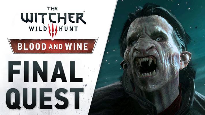 the witcher 3 blood and wine final quest