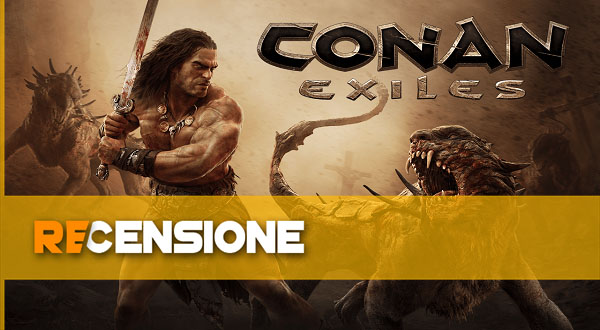 conan exiles recensione