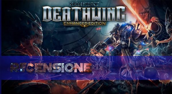 recensione space hulk deathwing