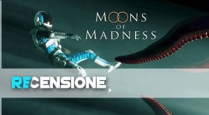 recensione moons of madness